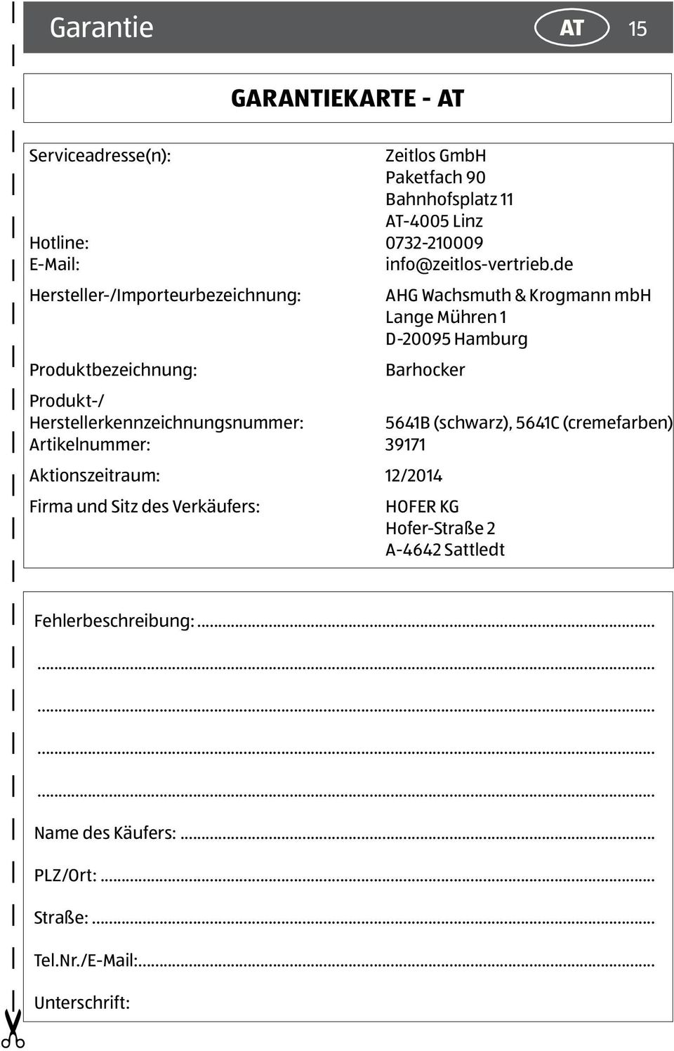 de Hersteller-/Importeurbezeichnung: Produktbezeichnung: AHG Wachsmuth & Krogmann mbh Lange Mühren 1 D-20095 Hamburg Barhocker Produkt-/