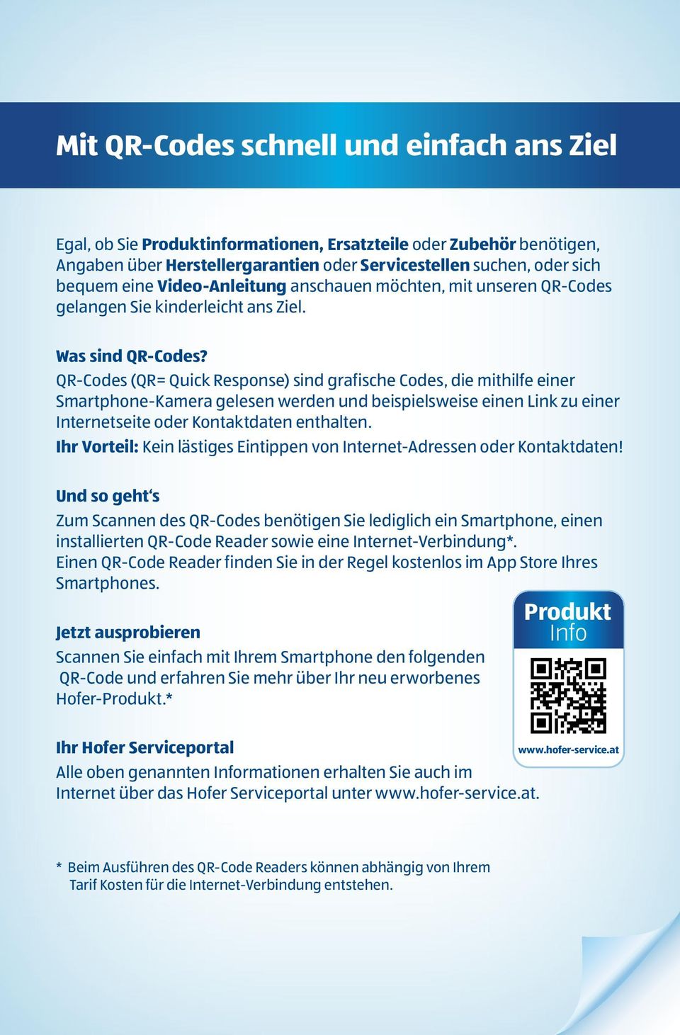QR-Codes (QR= Quick Response) sind grafische Codes, die mithilfe einer Smartphone-Kamera gelesen werden und beispielsweise einen Link zu einer Internetseite oder Kontaktdaten enthalten.