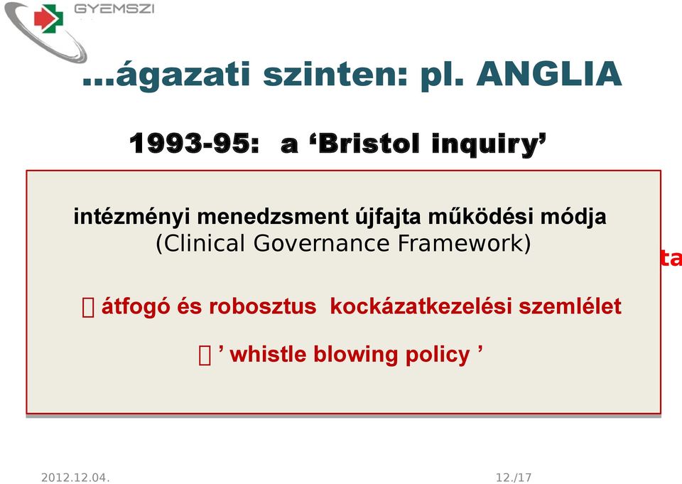 menedzsment újfajta - 29 kisgyerek működési módja (Clinical Governance - belső