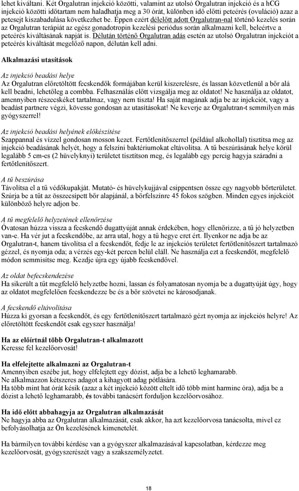 kiszabadulása következhet be.