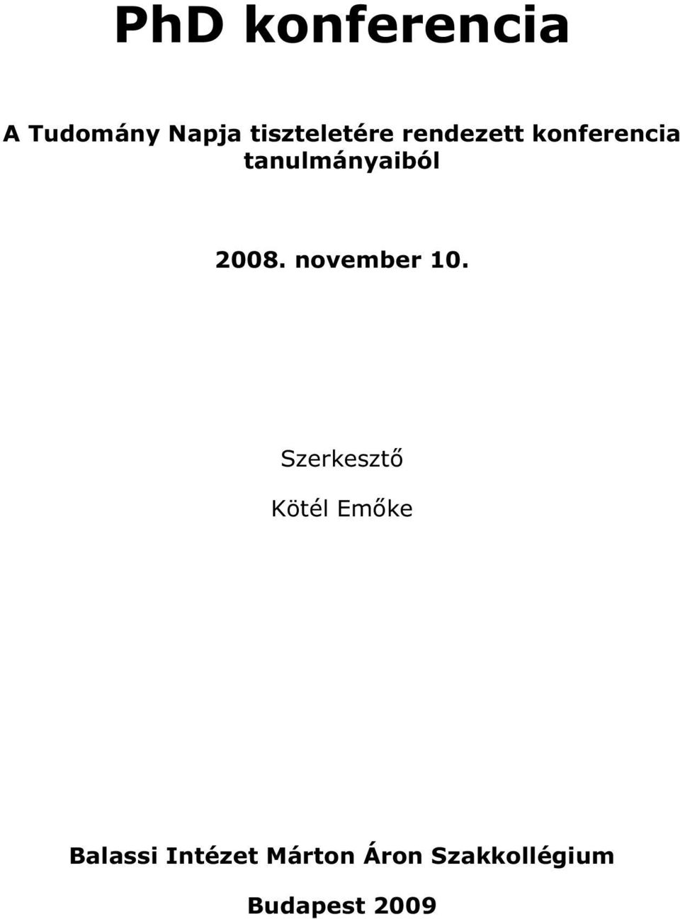 tanulmányaiból 2008. november 10.