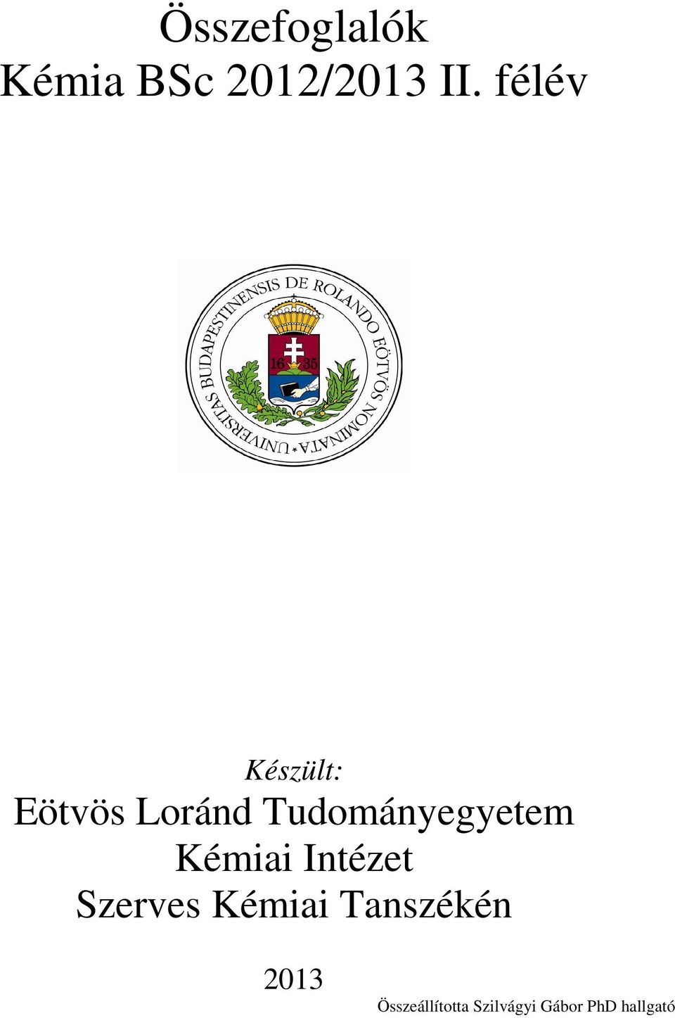 Tudományegyetem Kémiai Intézet Szerves