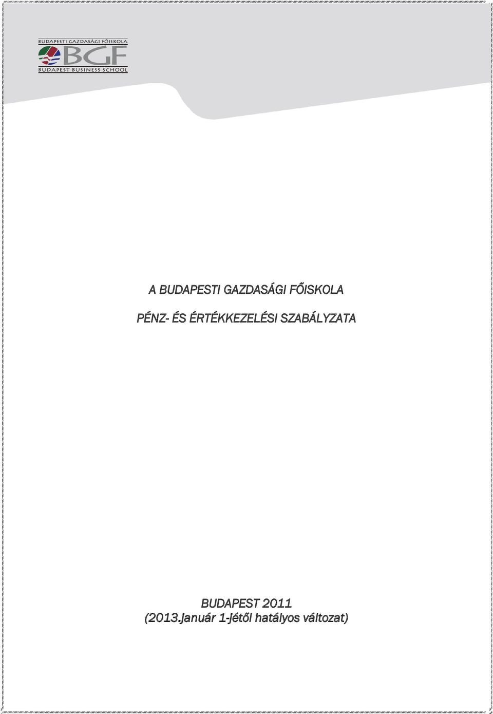 ÉRTÉKKEZELÉSI SZABÁLYZATA