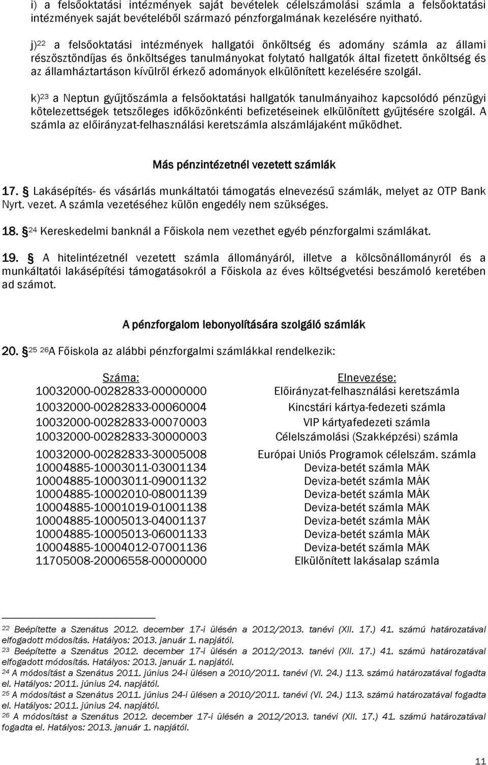 kívülről érkező adományok elkülönített kezelésére szolgál.