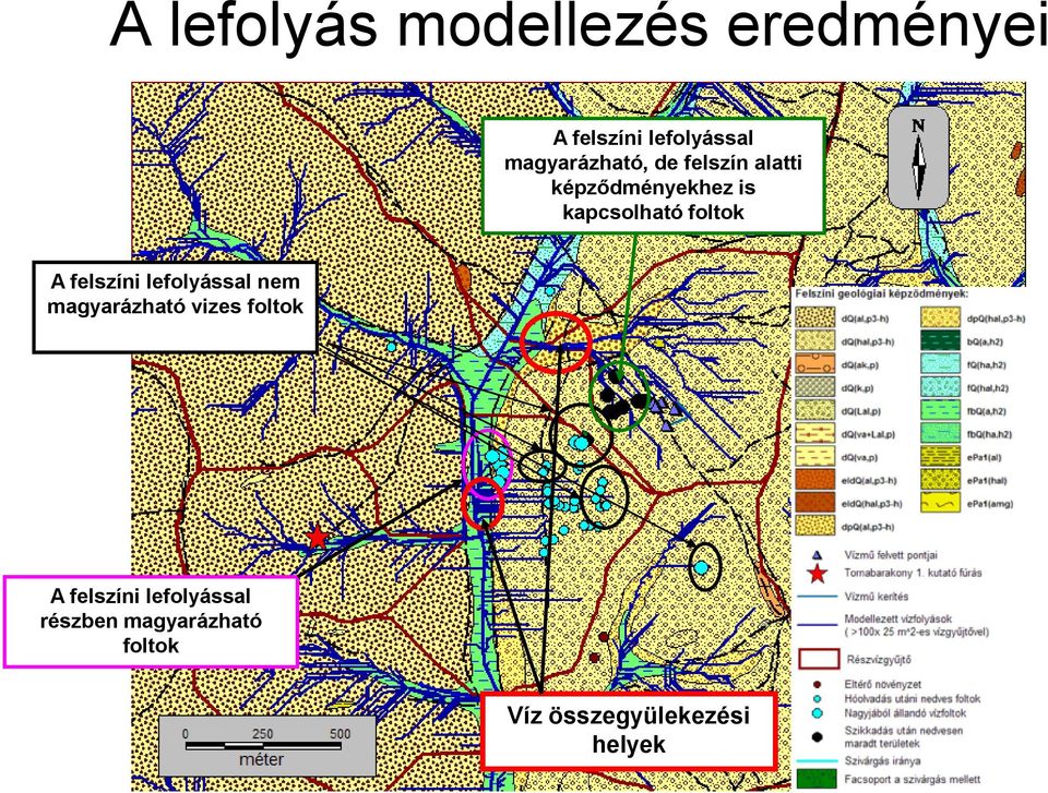 foltok A felszíni lefolyással nem magyarázható vizes foltok A