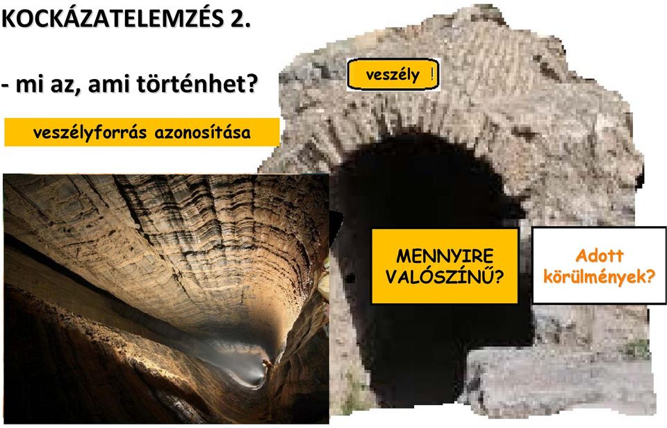 veszély veszélyforrás