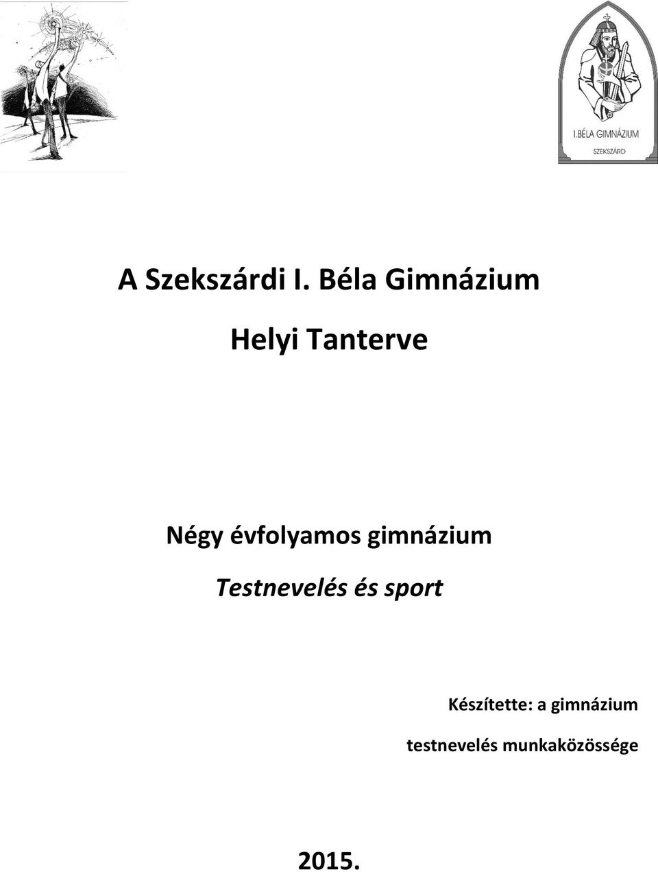 évfolyamos gimnázium Testnevelés és