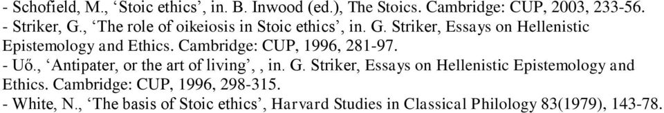 Cambridge: CUP, 1996, 281-97. - Uő., Antipater, or the art of living,, in. G.