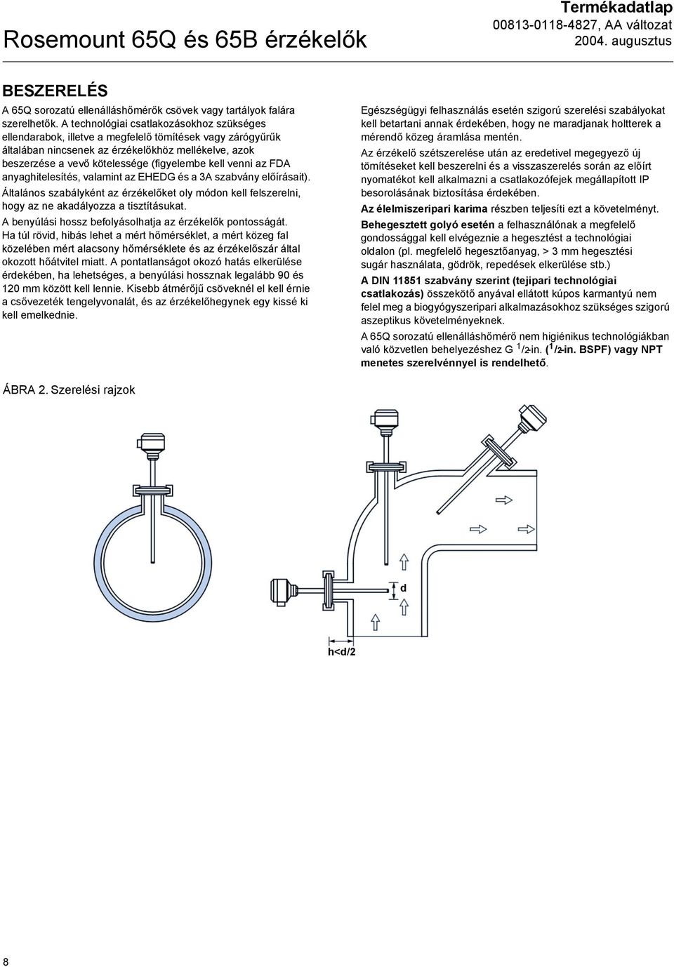 Tartalom. Bevezetés oldal 65Q sorozatú ellenálláshőmérő egészségügyi  területen való felhasználásra oldal. Műszaki adatok - PDF Free Download