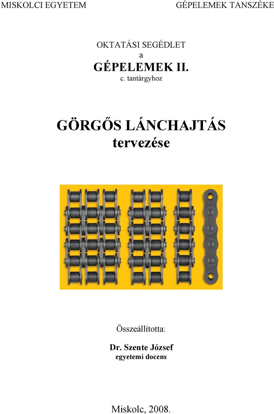 GÖRGŐS LÁNCHAJTÁS tervezése - PDF Free Download