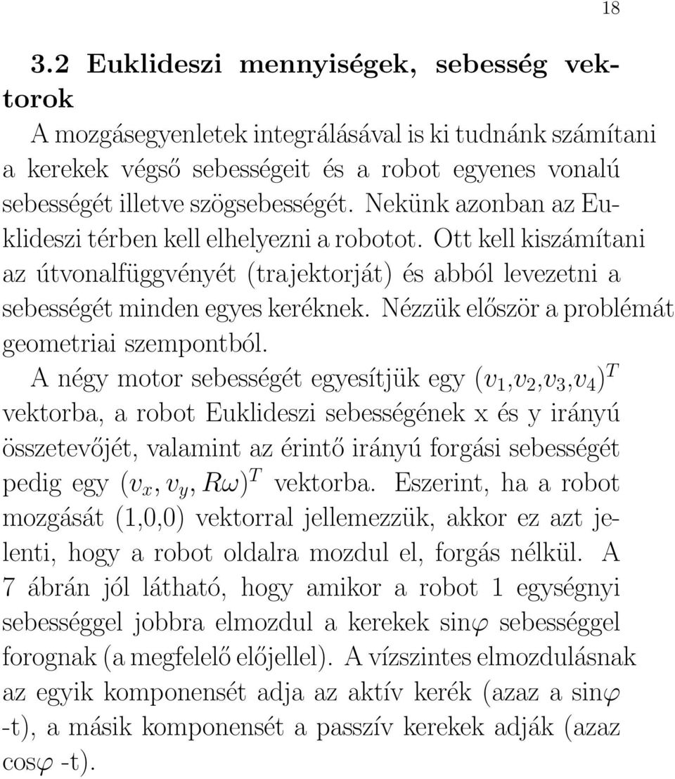 Nézzük először a problémát geometriai szempontból.