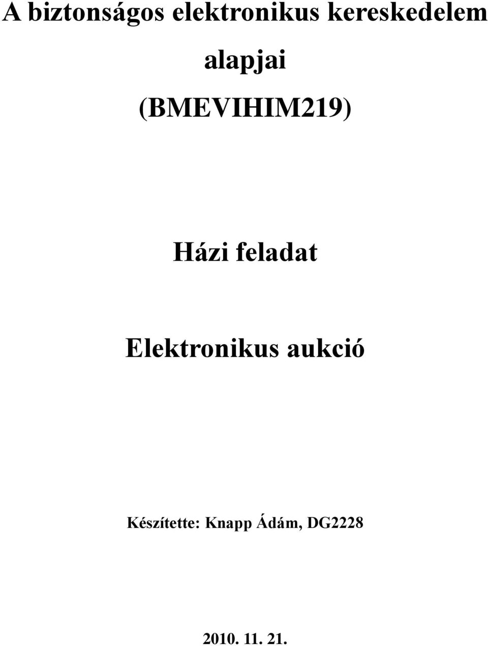 Házi feladat Elektronikus aukció