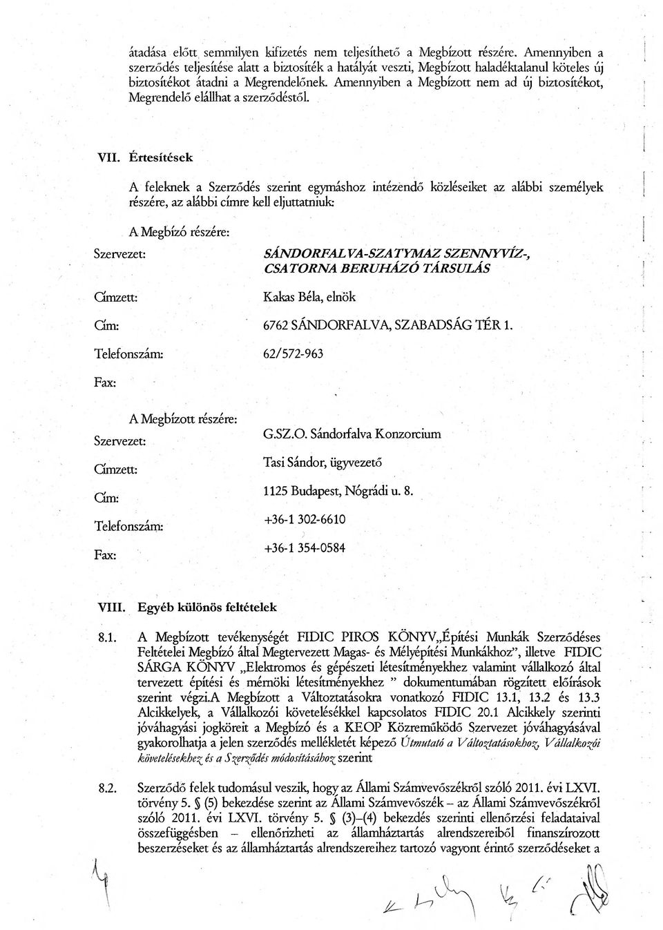 Megrendelő elállhat a szerződéstől. VII.