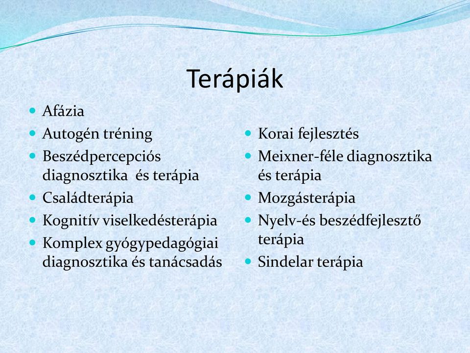 gyógypedagógiai diagnosztika és tanácsadás Korai fejlesztés