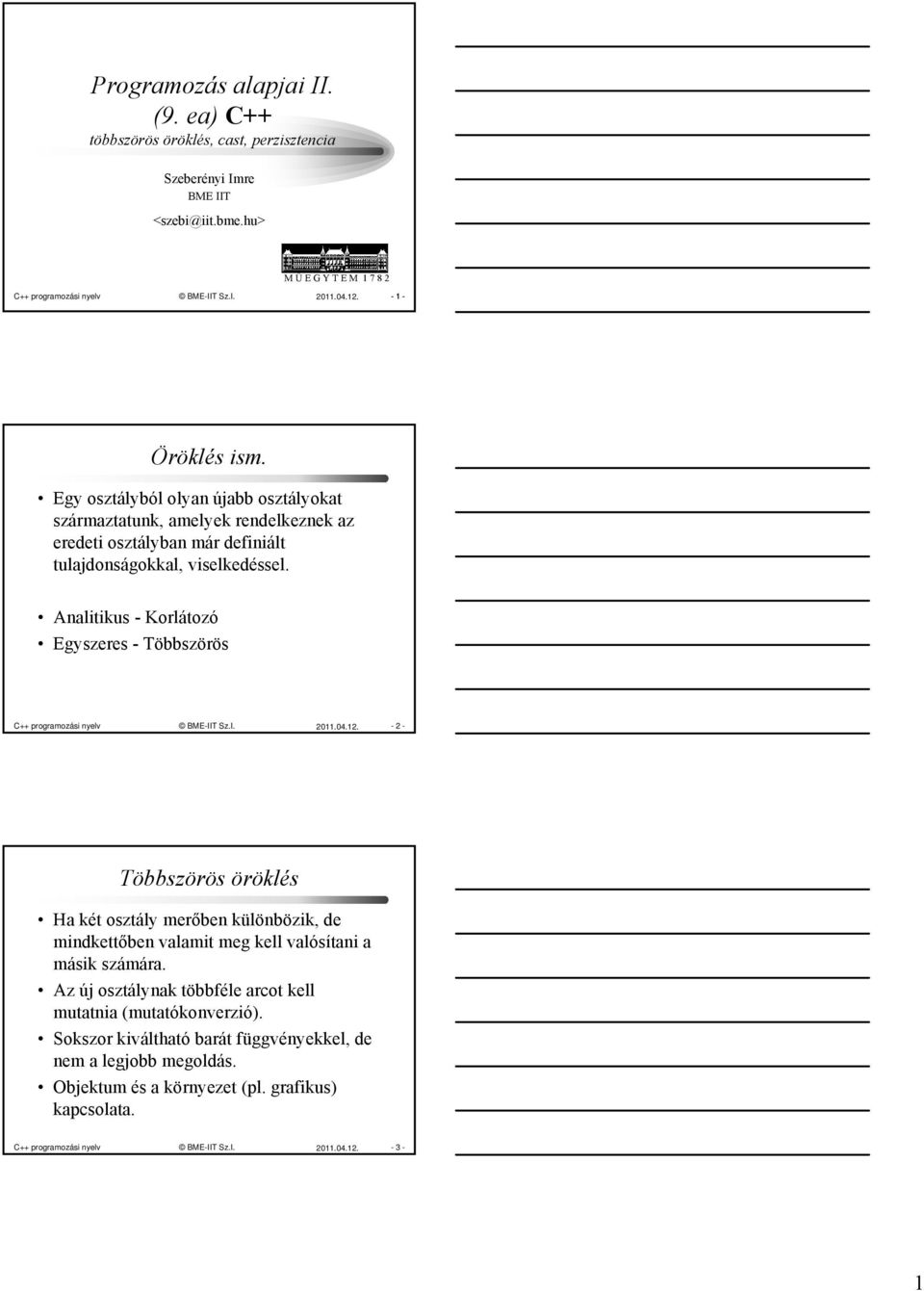 Analitikus - Korlátozó Egyszeres - Többszörös C++ programozási nyelv BME-IIT Sz.I. 2011.04.12.