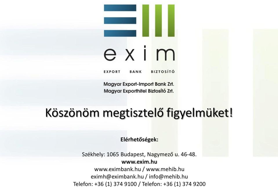 46-48. www.exim.hu www.eximbank.hu / www.mehib.