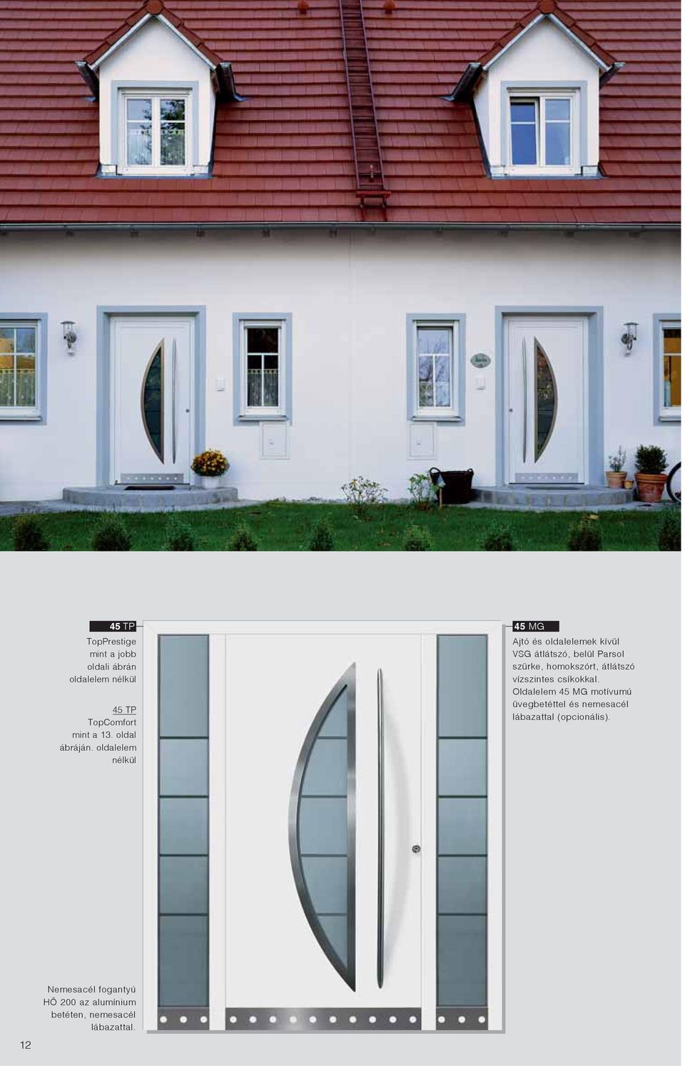 homokszórt, átlátszó vízszintes csíkokkal.