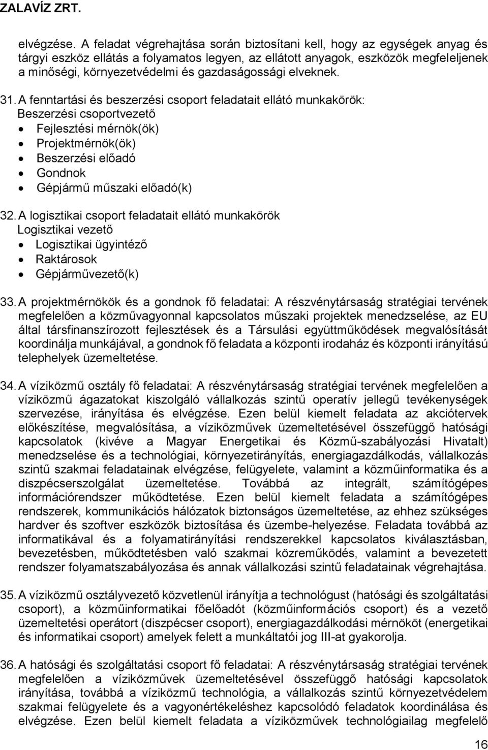 gazdaságossági elveknek. 31.
