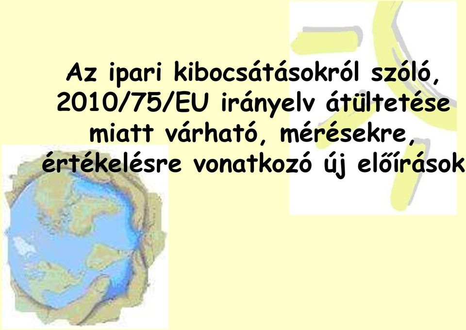 átültetése miatt várható,