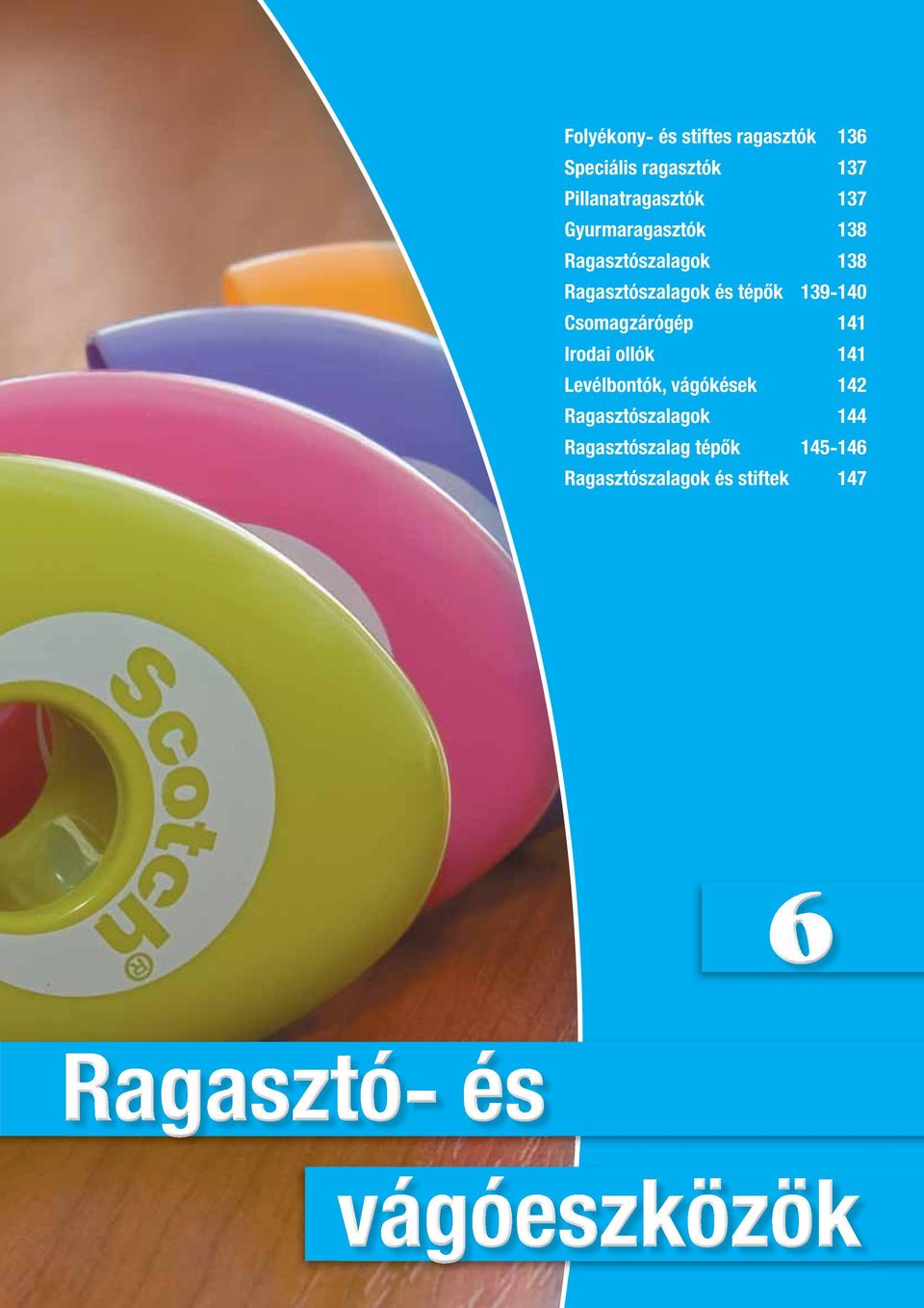 Folyékony- és stiftes ragasztók 136 Speciális ragasztók 137  Pillanatragasztók 137 Gyurmaragasztók 138 Ragasztószalagok 138  Ragasztószalagok és tépők - PDF Ingyenes letöltés