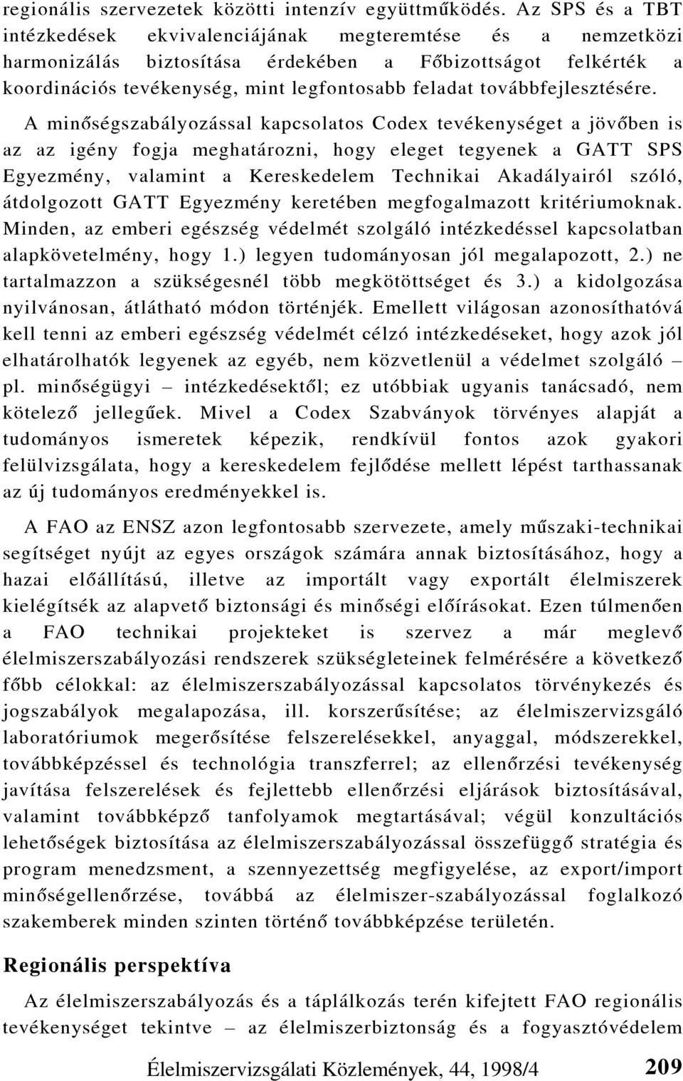 továbbfejlesztésére.