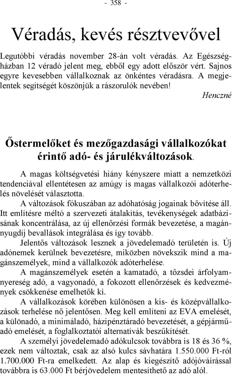 Henczné Őstermelőket és mezőgazdasági vállalkozókat érintő adó- és járulékváltozások.