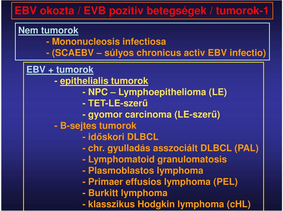 carcinoma (LE-szerű) - B-sejtes tumorok - időskori DLBCL - chr.