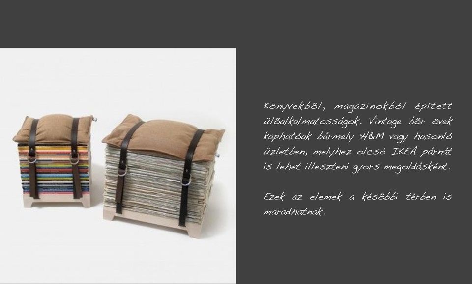 üzletben, melyhez olcsó IKEA párnát is lehet illeszteni