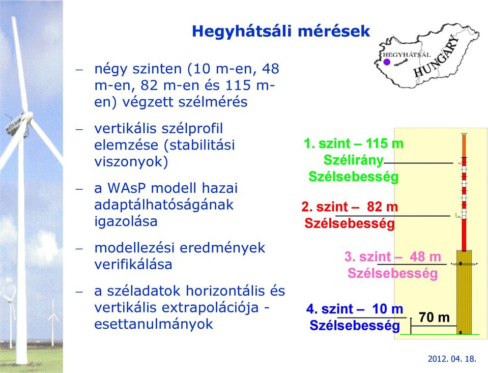 eredmények verifikálása a széladatok horizontális és vertikális extrapolációja - esettanulmányok 1.