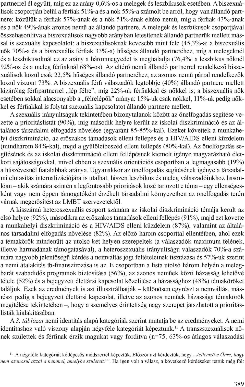 49%-ának azonos nemű az állandó partnere.