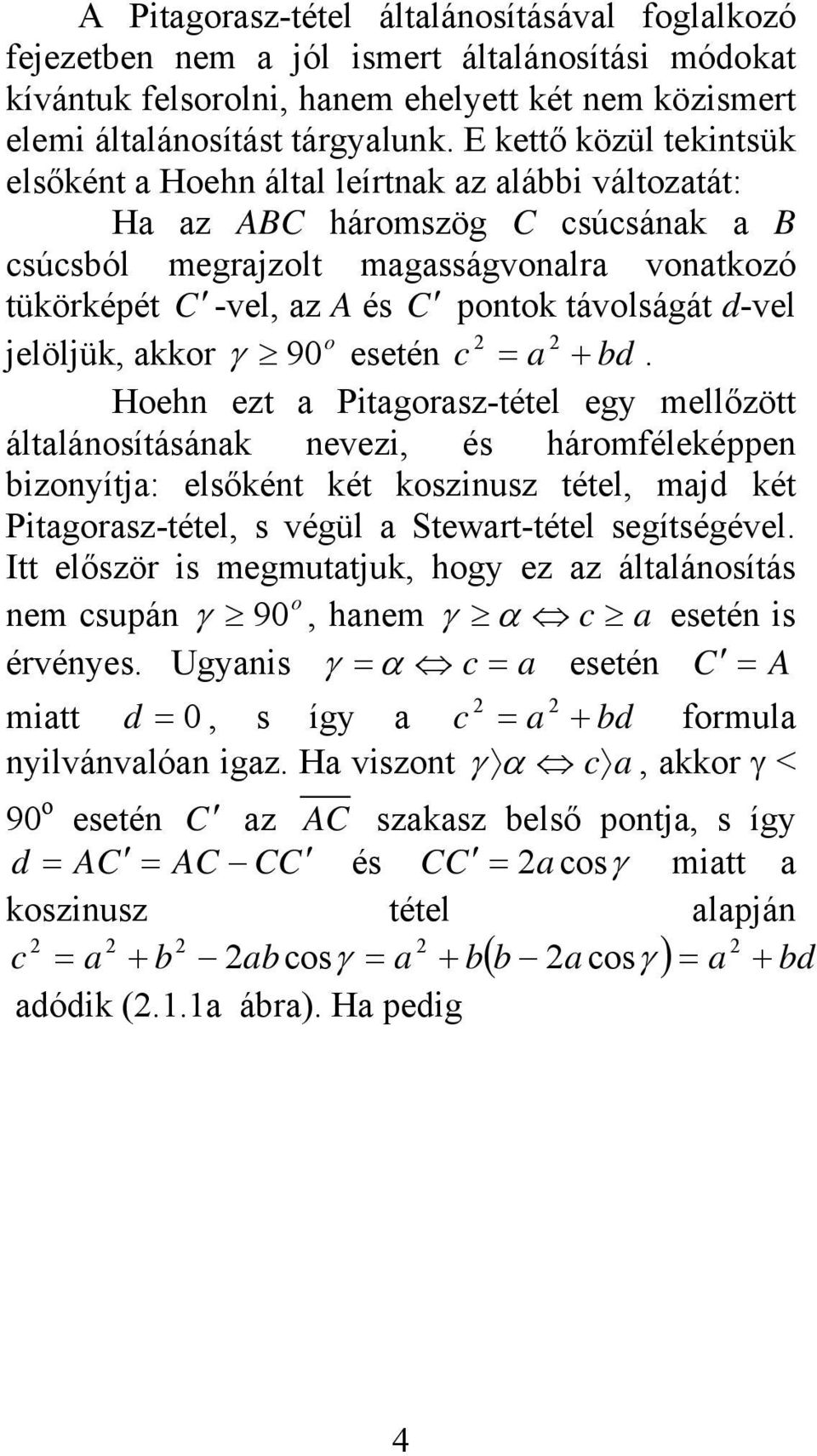 d-vel o jelöljük, akkor γ 90 esetén = a d.