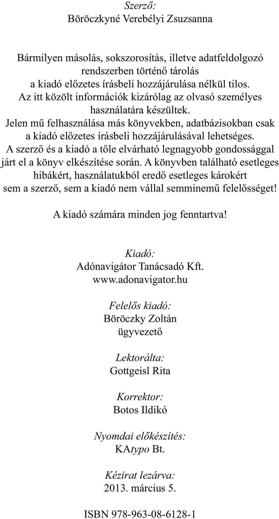 információk kizárólag az olvasó személyes Böröczky