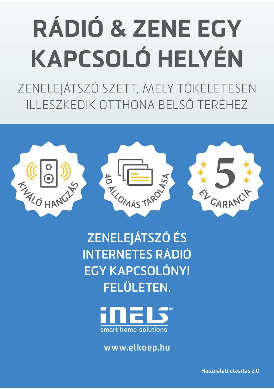 ÉV GARANCIA 40 ÁLLOMÁS TÁROLÁSA ZENELEJÁTSZÓ ÉS INTERNETES