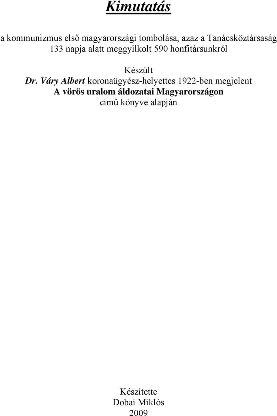 Készült Dr.