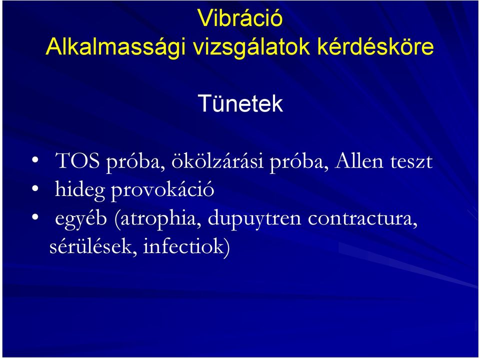 próba, Allen teszt hideg provokáció egyéb