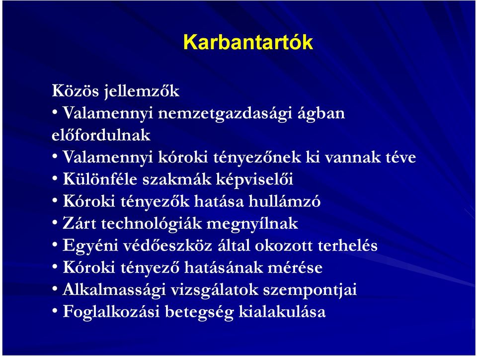 hullámzó Zárt technológiák megnyílnak Egyéni védőeszköz által okozott terhelés Kóroki