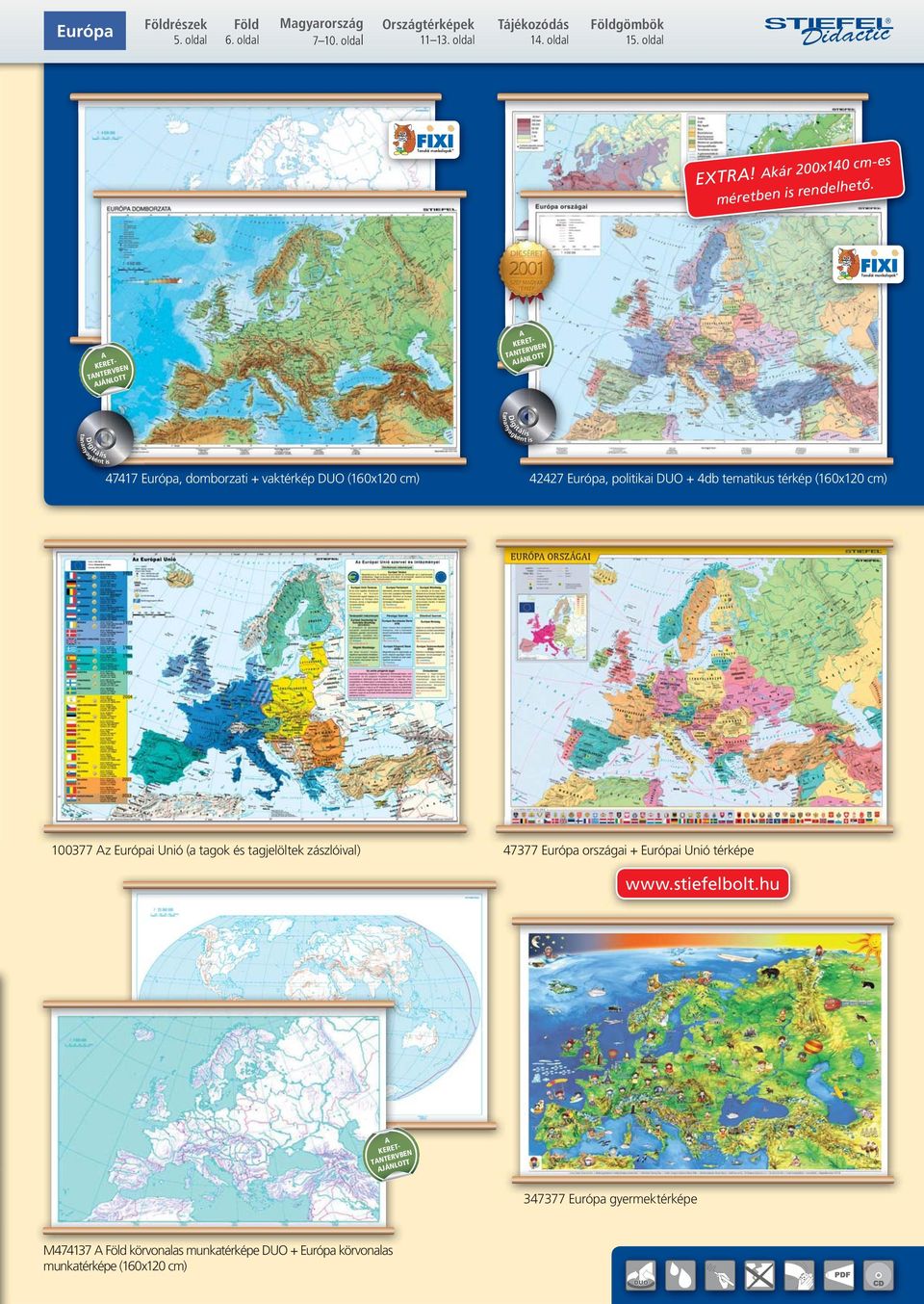 TNTERVBEN JÁNLOTT TNTERVBEN JÁNLOTT 47417 Európa, domborzati + vaktérkép DUO (160x120 cm) 42427 Európa, politikai DUO + 4db tematikus térkép