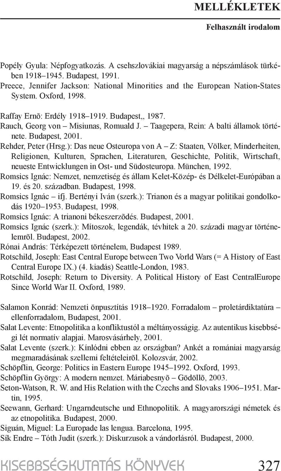 ): Das neue Osteuropa von A Z: Staaten, Völker, Minderheiten, Religionen, Kulturen, Sprachen, Literaturen, Geschichte, Politik, Wirtschaft, neueste Entwicklungen in Ost- und Südosteuropa.