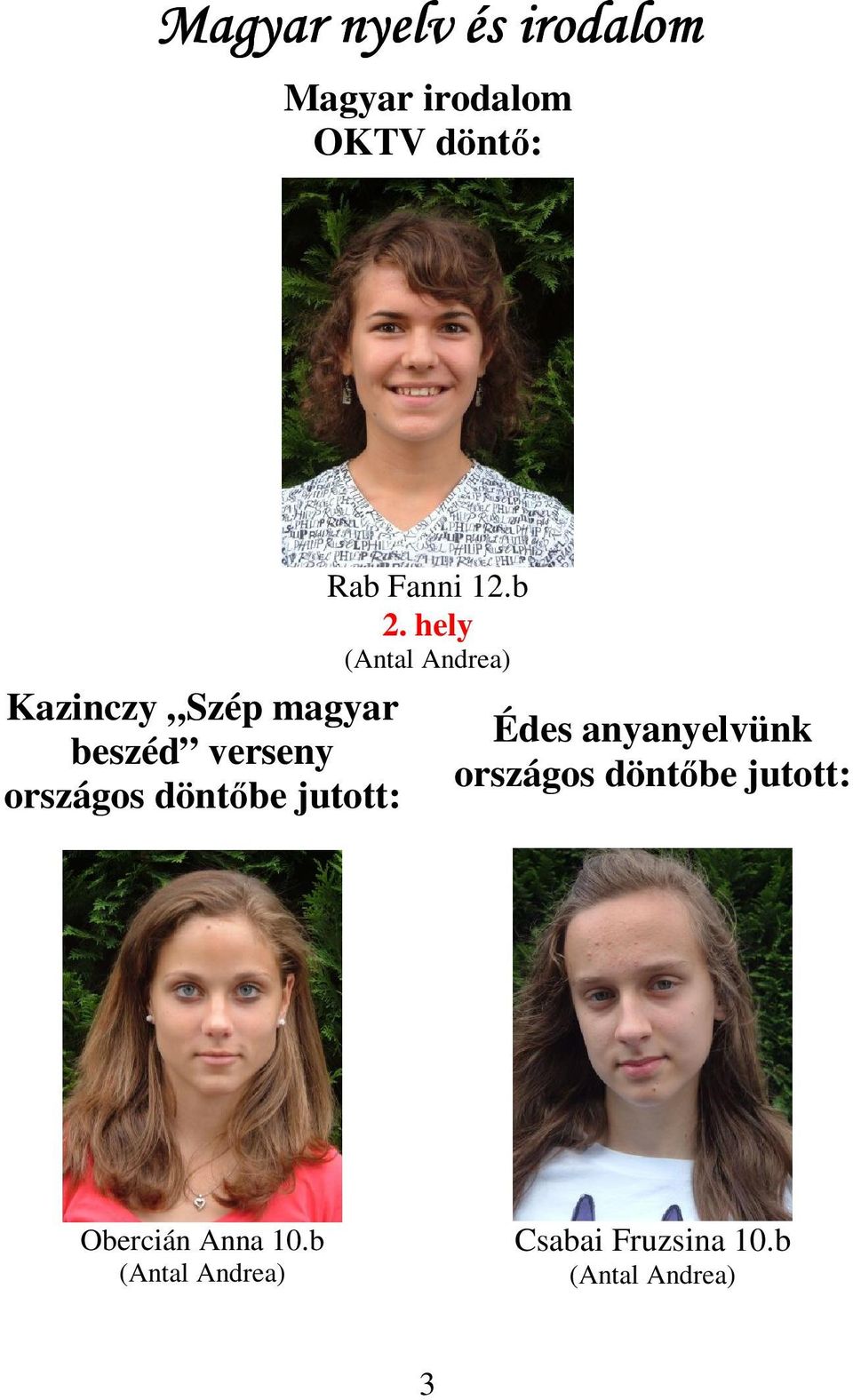 hely (Antal Andrea) Édes anyanyelvünk országos döntőbe jutott: