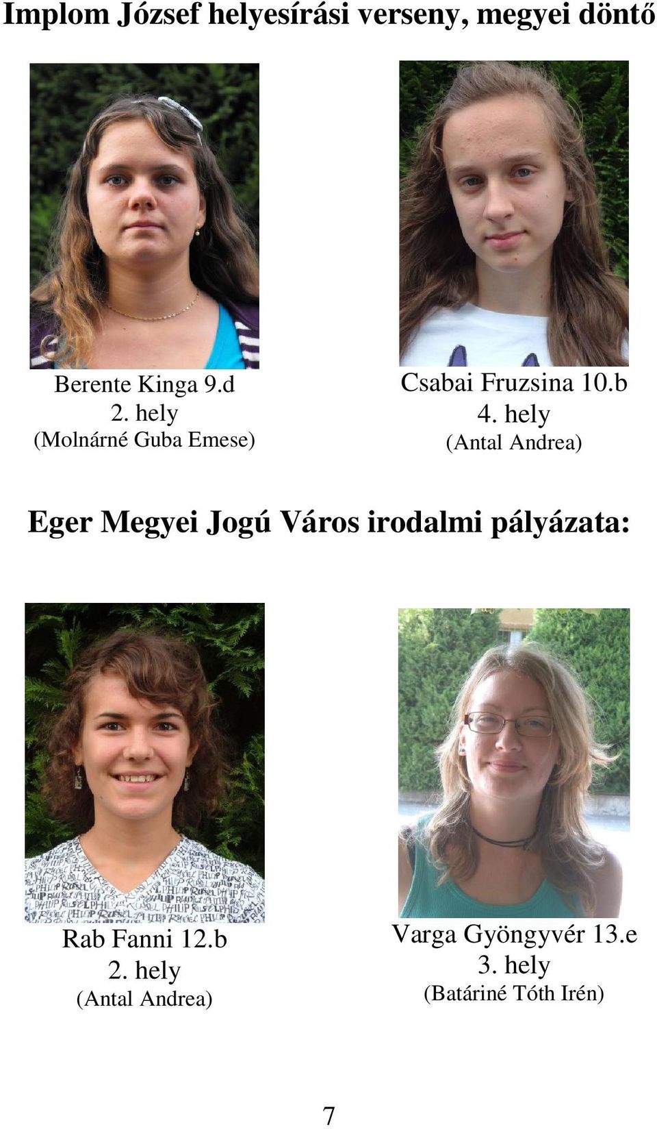 hely (Antal Andrea) Eger Megyei Jogú Város irodalmi pályázata: Rab