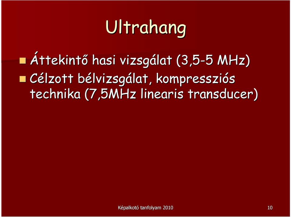 lvizsgálat, lat, kompressziós technika