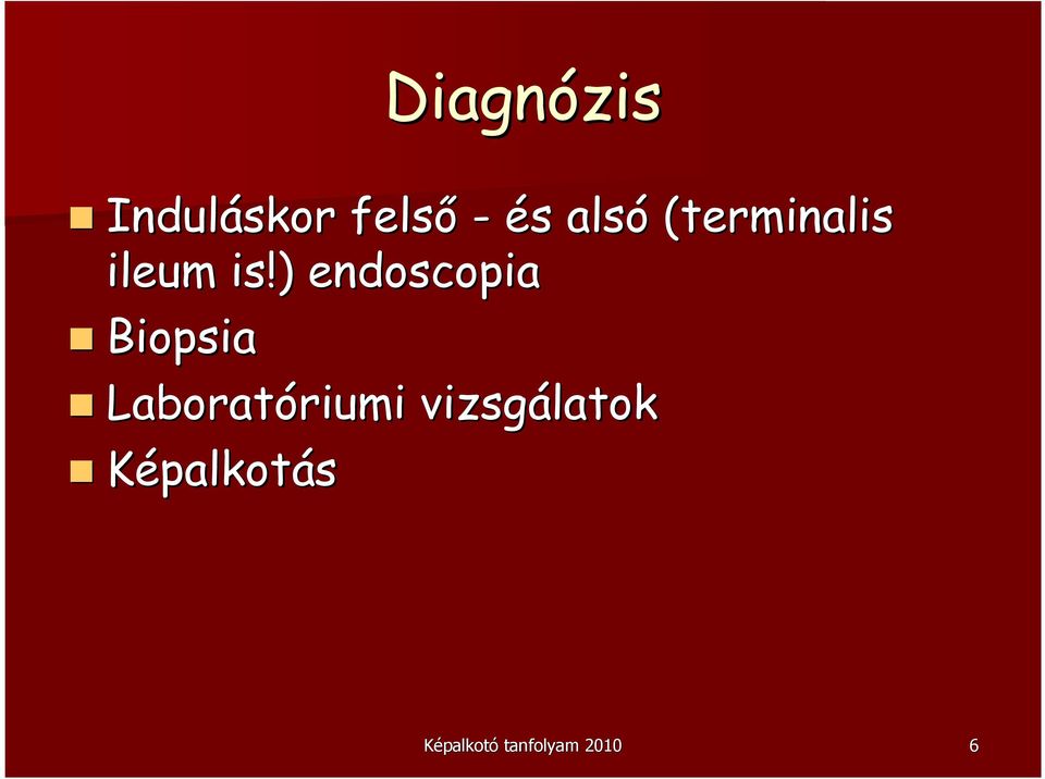 ) endoscopia Biopsia Laboratóriumi