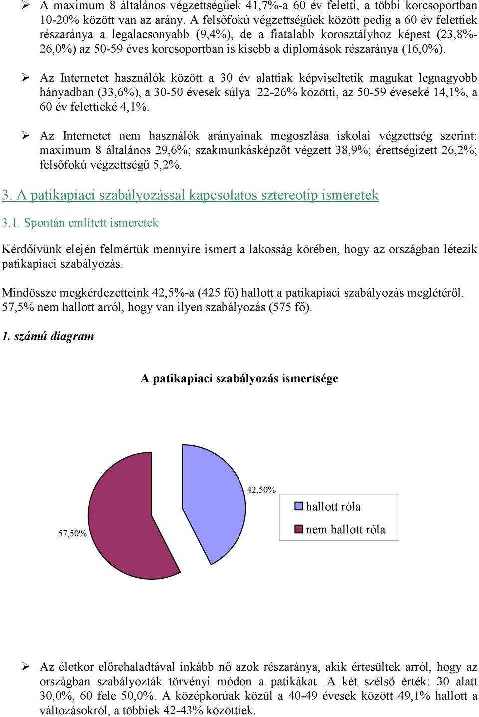 részaránya (16,0%).