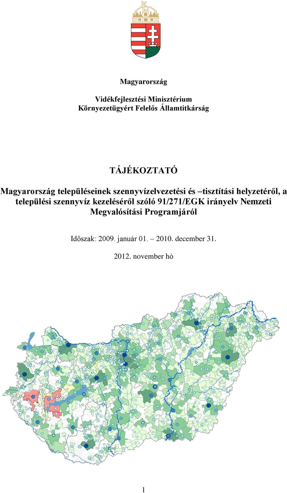 helyzetéről, a települési szennyvíz kezeléséről szóló 91/271/EGK irányelv Nemzeti