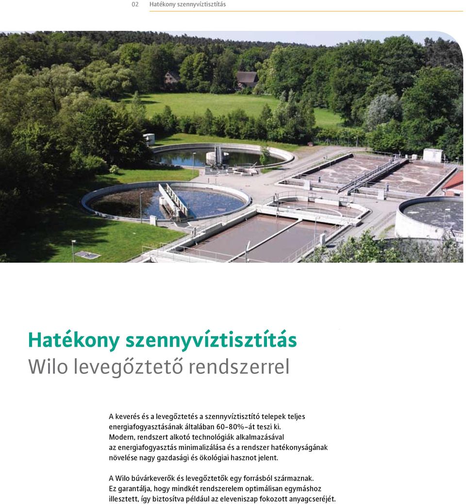 ; il est donc utile, Modern, d un rendszert point de alkotó vue économique technológiák et écologique, alkalmazásával de rénover les ins- az energiafogyasztás minimalizálása és a rendszer