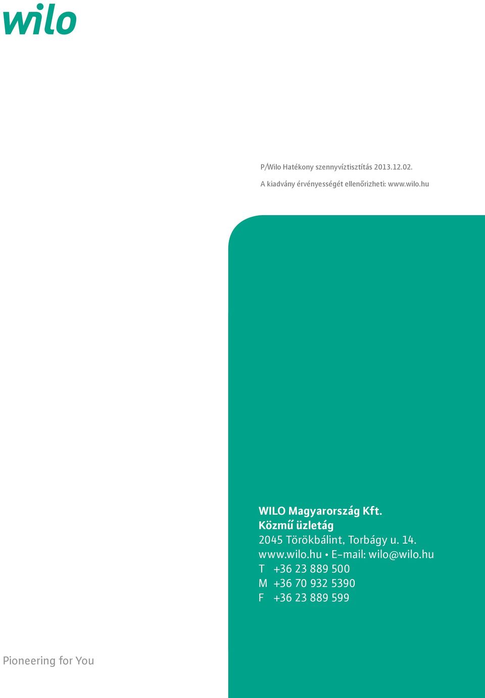 hu WILO Magyarország Kft. Közmű üzletág 2045 Törökbálint, Torbágy u.