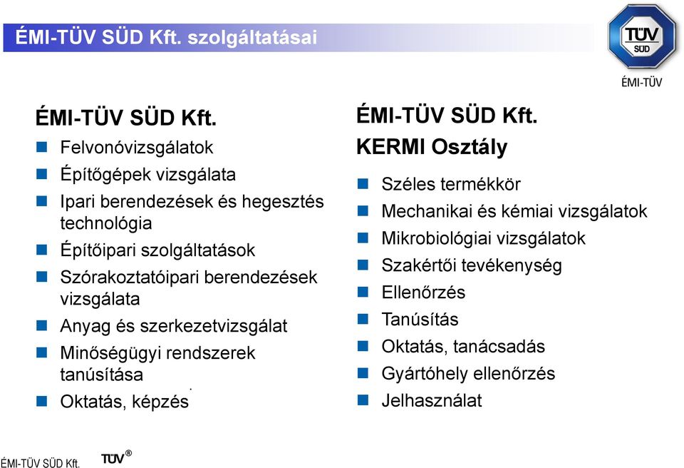 rendszerek tanúsítása Oktatás, képzés.