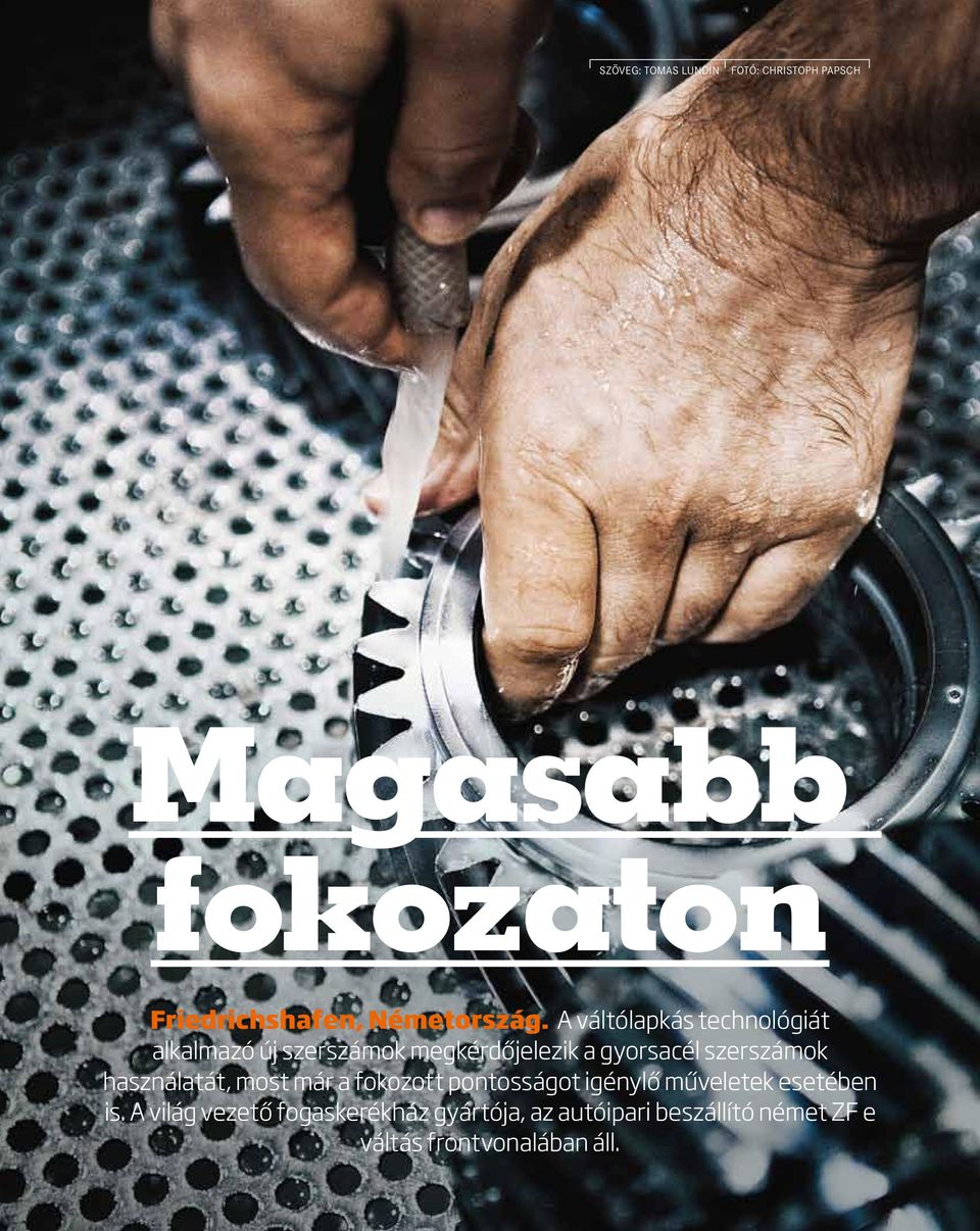 A váltólapkás technológiát alkalmazó új szerszámok megkérdőjelezik a gyorsacél szerszámok