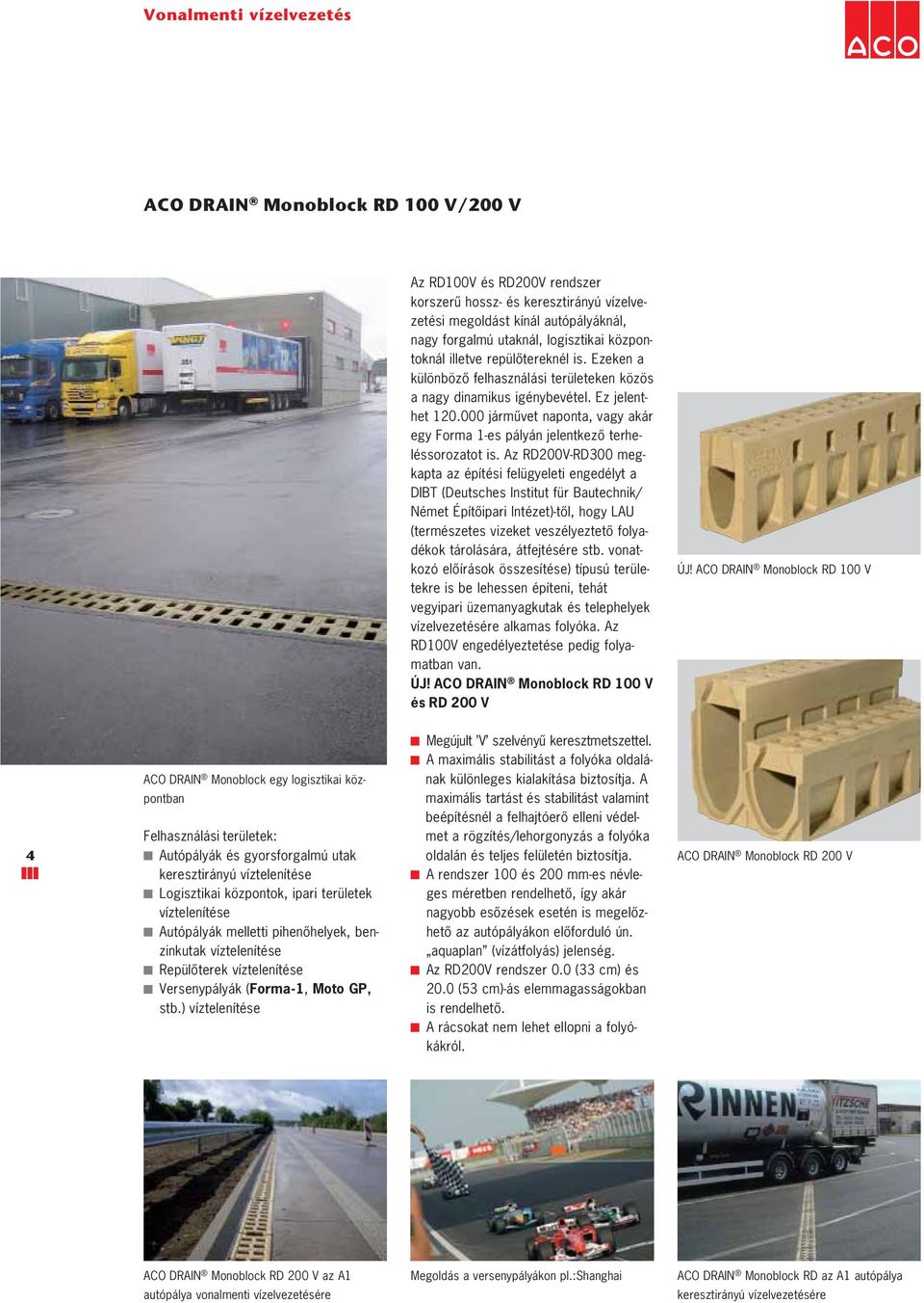 ACO Mélyépítés. Vízelvezetés. A stabil és biztonságos vízelvezető rendszer ACO  DRAIN Monoblock PD 100 C/200 C ACO DRAIN Monoblock RD 100 V/200 V/300 - PDF  Free Download