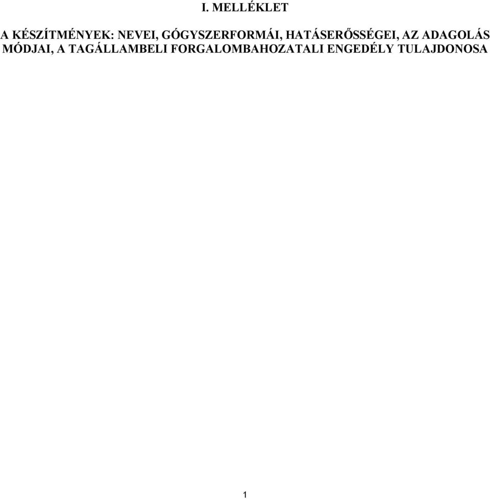 ADAGOLÁS MÓDJAI, A TAGÁLLAMBELI
